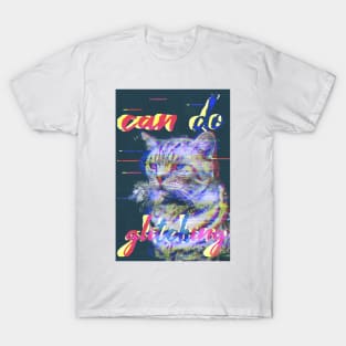 Can do glitching T-Shirt